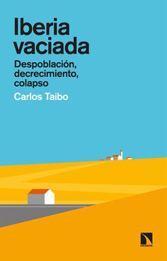 Carlos Taibo: Iberia vaciada (2021, Catarata)