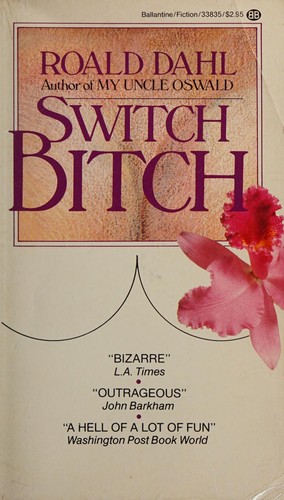 Roald Dahl: Switch Bitch (Paperback, 1987, Ballantine Books)