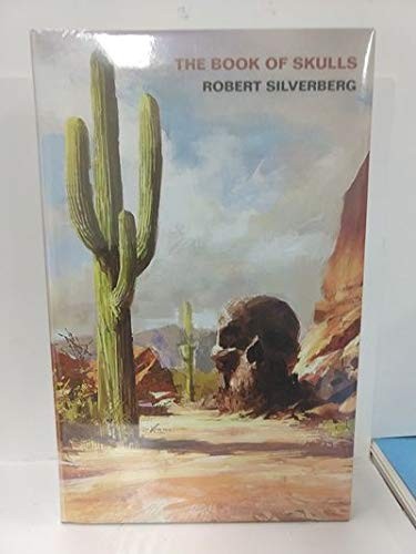 Robert Silverberg: The Book of Skulls (SIGNED) (Hardcover, 2019, Centipede Press)