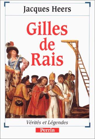 Jacques Heers: Gilles de Rais (French language, 1994, Perrin)