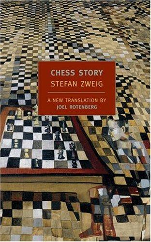 Stefan Zweig: Chess story (2005, New York Review Books)