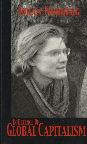 Johan Norberg: In defence of global capitalism (2001, Timbro)