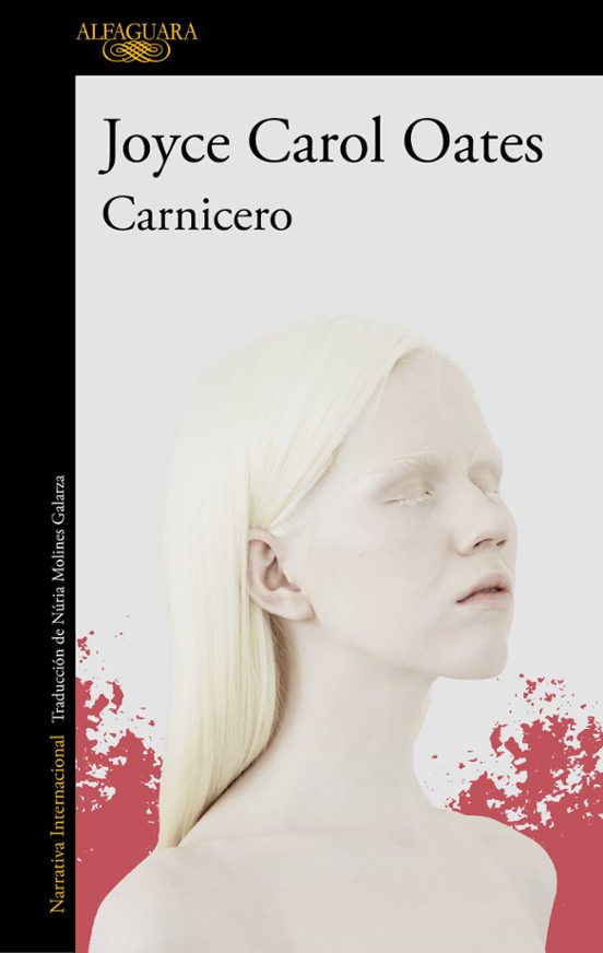 Joyce Carol Oates: Carnicero (Castellano language, Alfaguara)