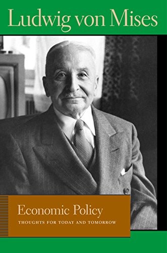 Ludwig von Mises: Economic policy (2009, Liberty Fund)