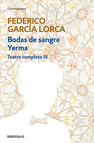 Federico García Lorca: Teatro completo / Complete Theatre, Vol. 3 (Paperback, DEBOLSILLO, Debolsillo)