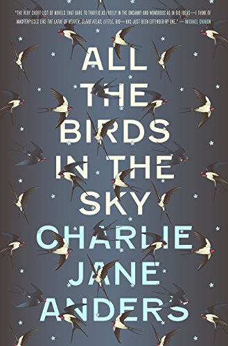 Charlie Anders: All the Birds in the Sky (2016, Doherty Associates, LLC, Tom)