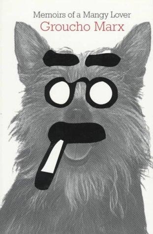 Groucho Marx: Memoirs of a mangy lover (1997, Da Capo Press)