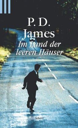 P. D. James: Im Land der leeren Häuser. (Paperback, German language, Scherz)