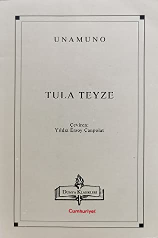 Miguel de Unamuno: Tula Teyze (Paperback, Turkish language, 1999, Cumhuriyet Kitapları)