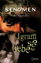 Neil Gaiman: Sendmen: Igram se tebe (2008, Beli put)