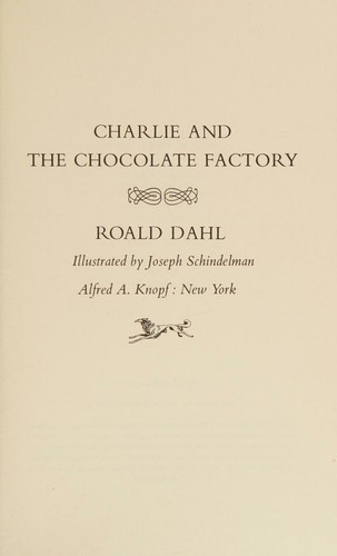 Roald Dahl: Charlie and the Chocolate Factory (Hardcover, 1964, Alfred A. Knopf)