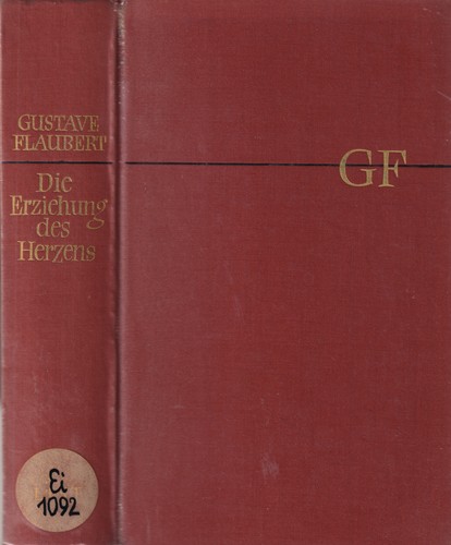 Gustave Flaubert: Die Erziehung des Herzens (Hardcover, German language, 1956, Paul List Verlag)