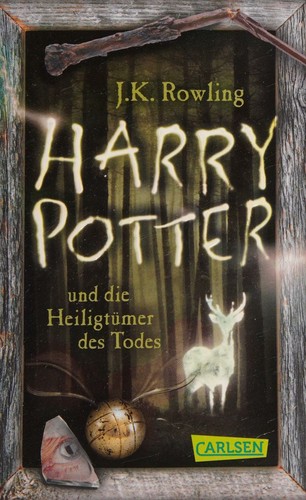 J.K. Rowling: Harry Potter und die Heiligtümer des Todes (German language, 2013, Carlsen Verlag GmbH)