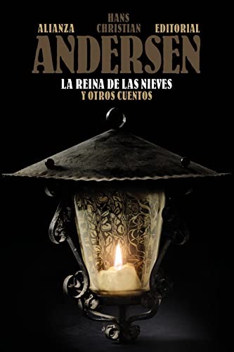 Hans Christian Andersen, Alberto Martínez Adell: La reina de las nieves y otros cuentos (Paperback, Spanish language, Alianza Editorial)