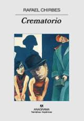 Rafael Chirbes: Crematorio (Paperback, Spanish language, 2007, Random House Mondadori, S.A.)