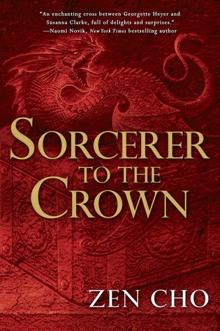 Zen Cho: Sorcerer to the Crown (Hardcover, 2015, Ace)