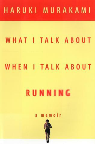 Haruki Murakami: What I Talk About When I Talk About Running (2008, Knopf Publishing Group)