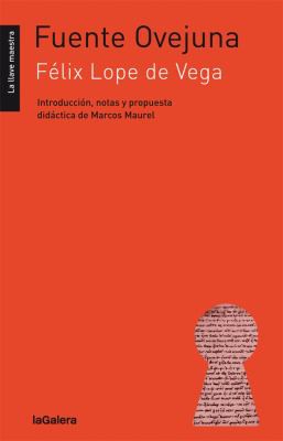 Lope de Vega: Fuente Ovejuna (Paperback, Spanish language, 2016, La Galera)