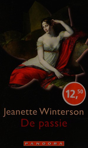 Jeanette Winterson: De passie (Dutch language, 2011, Pandora)