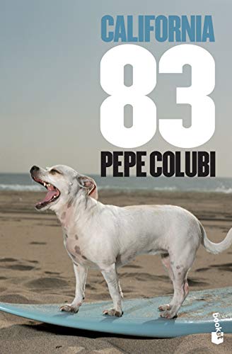 Pepe Colubi: California 83 (Spanish language, 2008, Espasa)