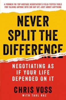 Chris Voss, Tahl Raz: Never Split the Difference (2016, HarperCollins Publishers)