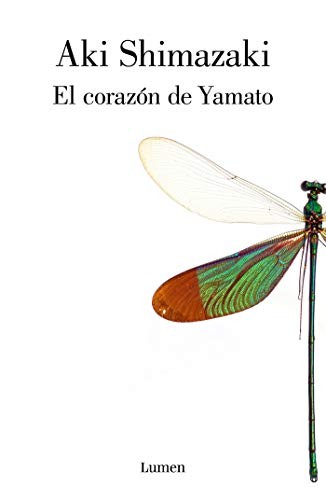 Aki Shimazaki: El corazón de Yamato / Yamato s Heart (Paperback, 2019, Lumen, LUMEN)