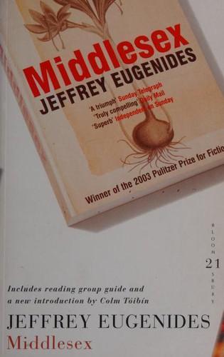 Jeffrey Eugenides: Middlesex (2007, Bloomsbury Publishing)