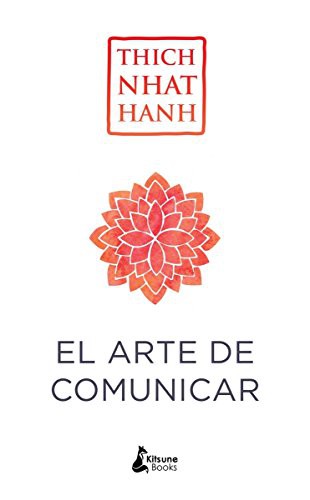 Thích Nhất Hạnh, Sonia Tanco: El arte de comunicar (Paperback, Kitsune Books)