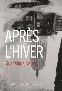 Guadalupe Nettel: Après l’hiver (French language, 2016, Buchet Chastel)