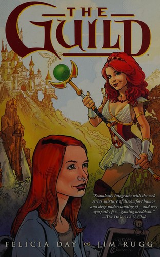 Felicia Day: The guild (2010, Dark Horse Books)