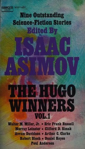 Samuel R. Delany, Isaac Asimov, Anne McCaffrey, Daniel Keyes, Arthur C. Clarke, Harlan Ellison, Robert Silverberg, Poul Anderson, Philip José Farmer, Clifford D. Simak, Robert Bloch, Larry Niven, Fritz Leiber, Walter M. Miller Jr., Jack Vance, Eric Frank Russell, Murray Leinster, Avram Davidson, Gordon R. Dickson: The Hugo Winners (1973, Fawcett Crest)