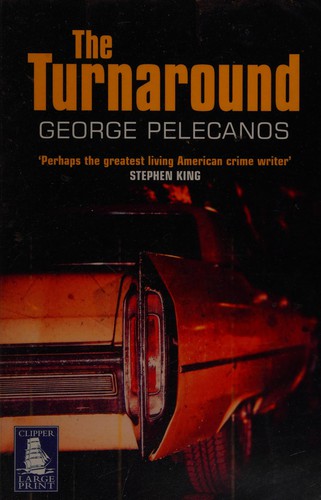 George P. Pelecanos: The turnaround (2009, W.F. Howes)