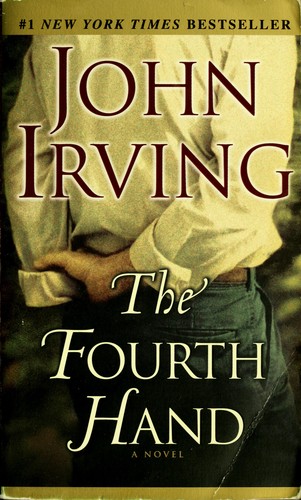 John Irving: The fourth hand (2003, Ballantine Books)