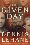 Dennis Lehane: The Given Day (William Morrow & Co)