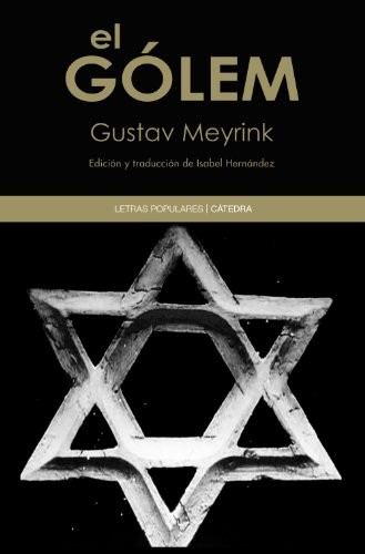 Gustav Meyrink: El gólem (Paperback, Ediciones Cátedra, Cátedra)