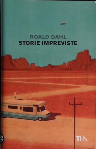 Roald Dahl: Storie impreviste (Paperback, Italian language, 2017, TEA)