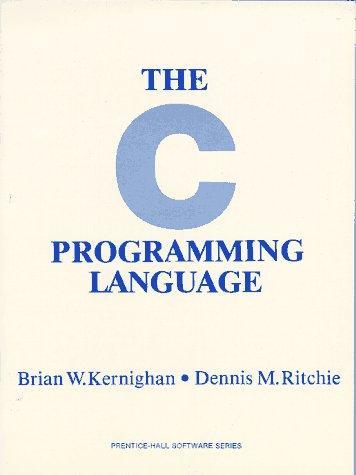 Dennis M. Ritchie, Brian W. Kernighan: The  C Programming Language (1978, Prentice-Hall)