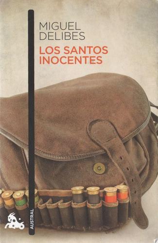 Miguel Delibes: Los santos inocentes (Paperback, Spanish language, 2010, Austral)