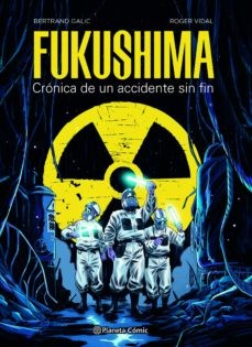 Albert Agut Iglesias, Bertrand Galic, Roger Vidal: Fukushima (Hardcover, 2022, Planeta Cómic)