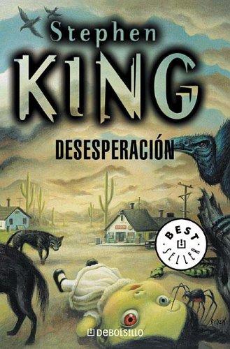 Stephen King, Stephen King: Desesperación (Paperback, Spanish language, 2003, Penguin Random House Grupo Editorial)
