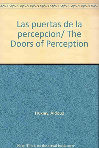 Aldous Huxley, Miguel de Hernani: Las puertas de la percepcion/ The Doors of Perception (Paperback, 2008, Debolsillo)