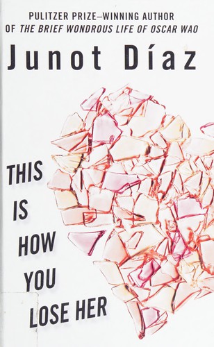 Junot Díaz: This is how you lose her (2013, Wheeler Publishing)