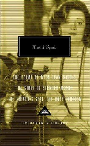 Muriel Spark: The prime of Miss Jean Brodie (2004, Everyman's Library, distributed by Random House, Distributed by Random House)