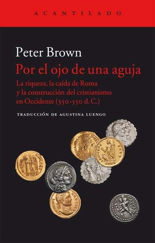 Peter Brown: Por el ojo de una aguja (2016, Acantilado)