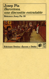 Josep Pla: Barcelona, una discusión entrañable (Paperback, Español language, Editorial Destino)