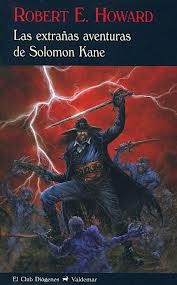 Robert E. Howard: Las extrañas aventuras de Solomon Kane (2009, Valdemar)