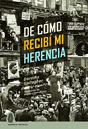 Regina López Muñoz, Dorothy Gallagher: De cómo recibí mi herencia (Paperback, Muñeca Infinita)