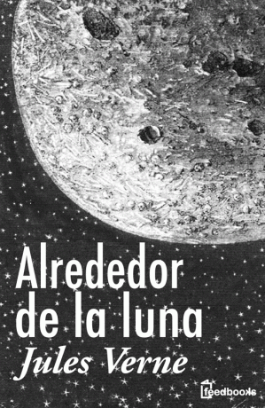 Julio Verne: Alrededor de la Luna (EBook, Español language, 1870)