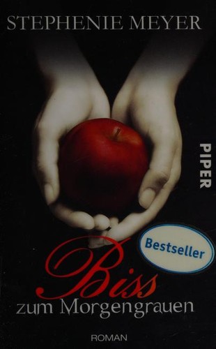 Stephenie Meyer: Biss zum Morgengrauen (German language, 2008, Piper Verlag)