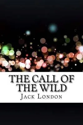 Jack London: Call of the Wild (2016, CreateSpace Independent Publishing Platform)